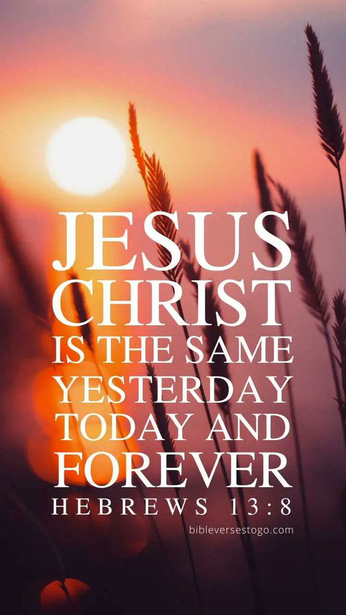 'Jesus Christ is the same yesterday, today, and forever.' -- Hebrews 13:8 #FridayFeeling