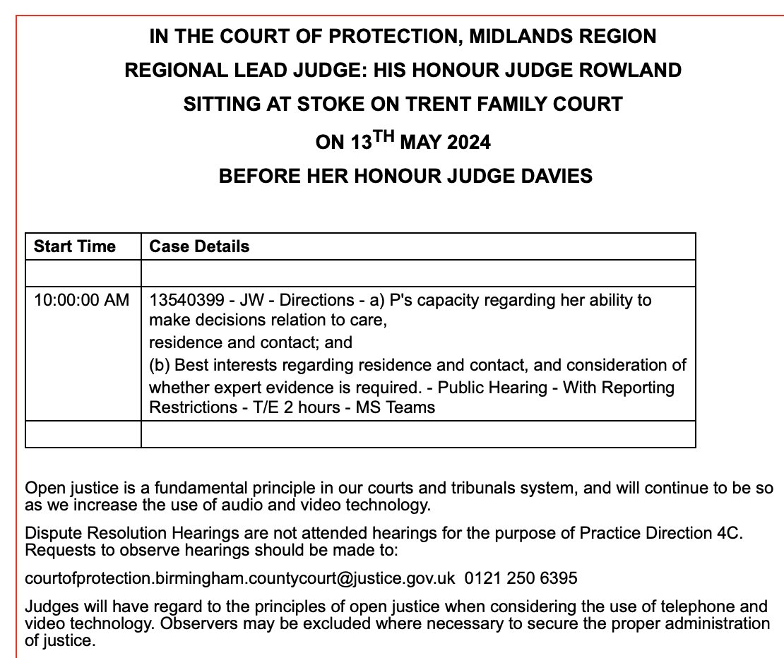 10am on Monday 13th May 2024 - hearing account capacity and best interests relating to care, residence and contact.