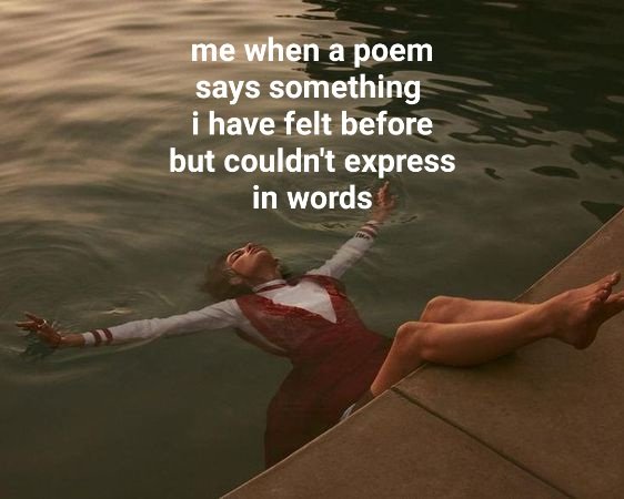 me when a poem says something