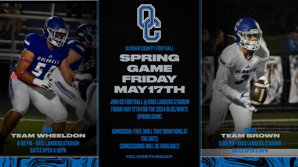 Save the date for the @OldhamFootball 2024 Spring Game.  Team Blue drafted/captained by @cwheeldon56 and Team White drafted/captained by @miller_brown_11 
@OCColonelNation  Come out for a fun night, donations accepted at the gate, and concessions will be available!
#Closethegap