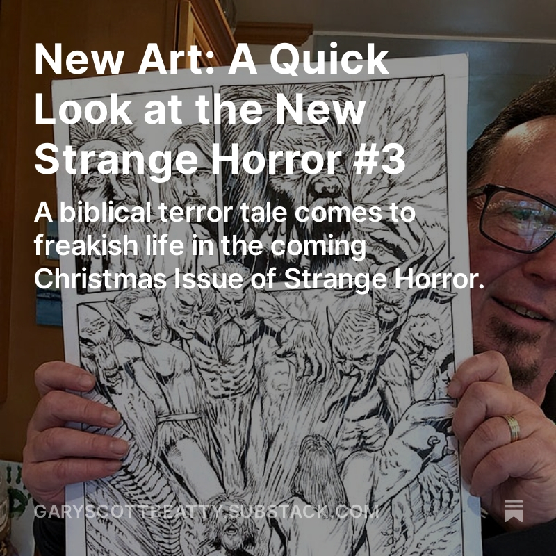 Bill Bryan art and the beginnings of Strange Horror #3. garyscottbeatty.substack.com/p/new-art-a-qu… #garyscottbeatty #strangehorror #lovecraft #horror #webcomic #godsofaazurn