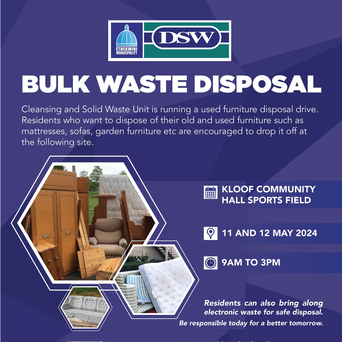 The Cleansing and Solid Waste Unit invites residents to drop off their old and used furniture. The details are listed below:
