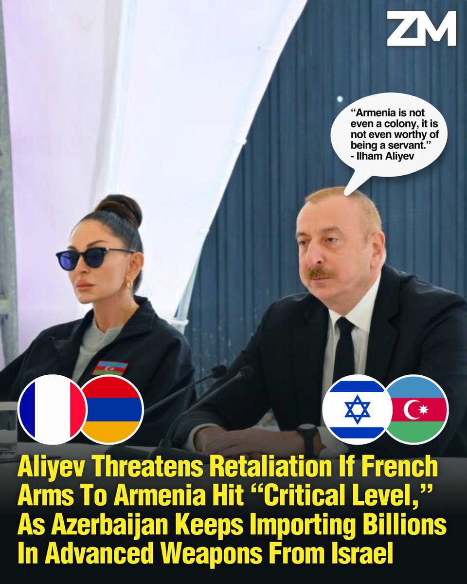 Aliyev Threatens Retaliation If French Arms To Armenia Hit “Critical Level,” As Azerbaijan Keeps Importing Billions In Advanced Weapons From Israel