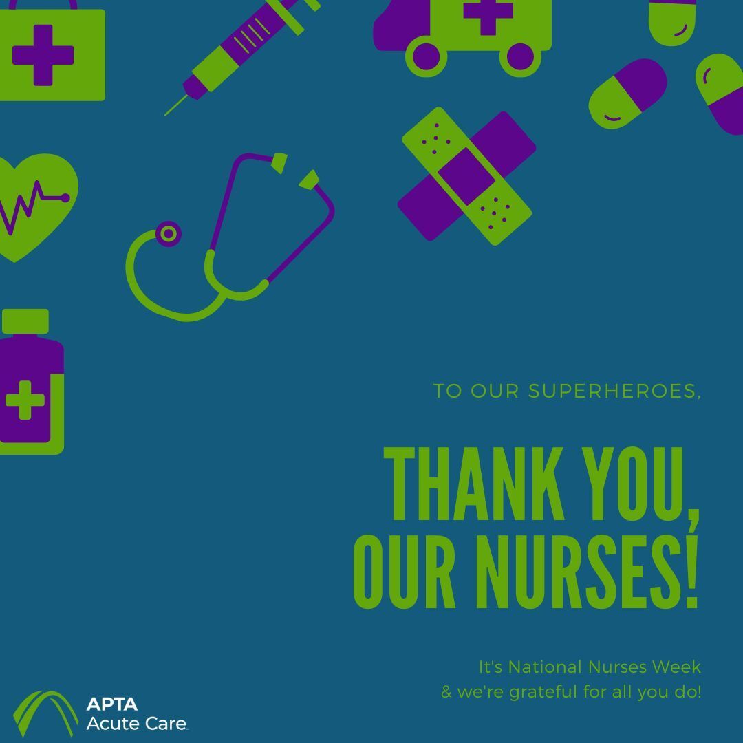 Celebrating National Nurses Week, May 6-12! Thank you, nurses, for your dedication and care! APTA Acute Care honors your hard work and compassion. You're our heroes, making a difference every day. #APTAAcuteCare #NationalNurseWeek 💚