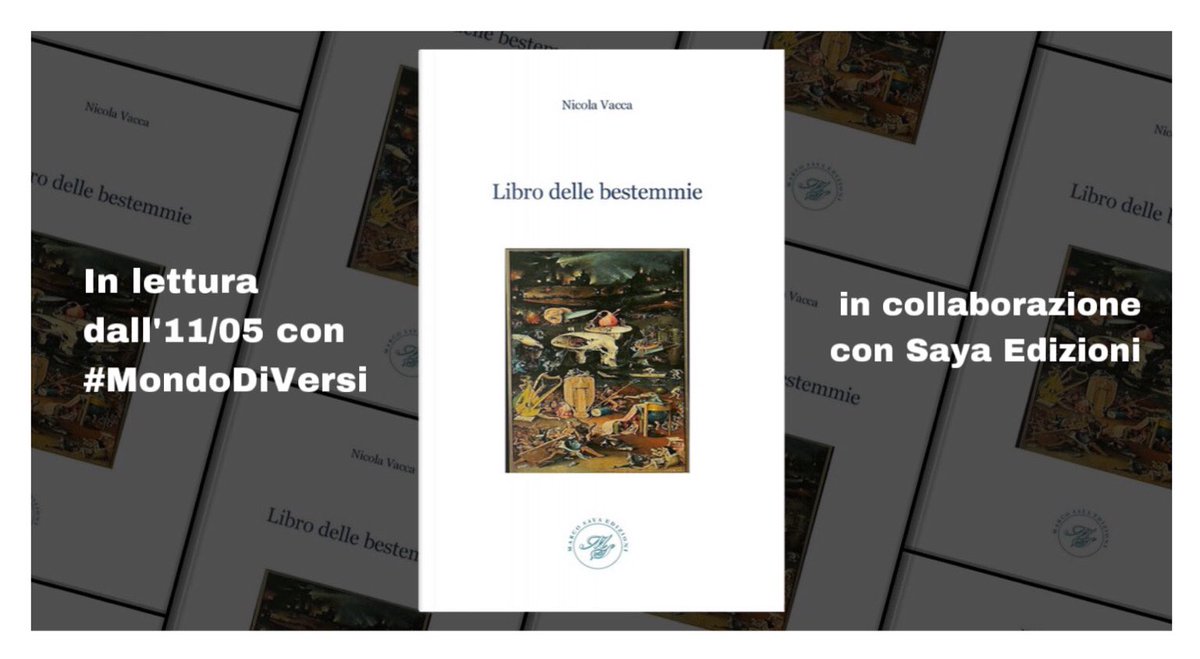 “Libro delle bestemmie' di Nicola Vacca è un breviario laico ed eretico, una raccolta di poesia civile che si scaglia soprattutto contro il consumismo e il conformismo. Si propone in lettura dall’11/5 con #MondoDiVersi in collaborazione con @SayaEdizioni