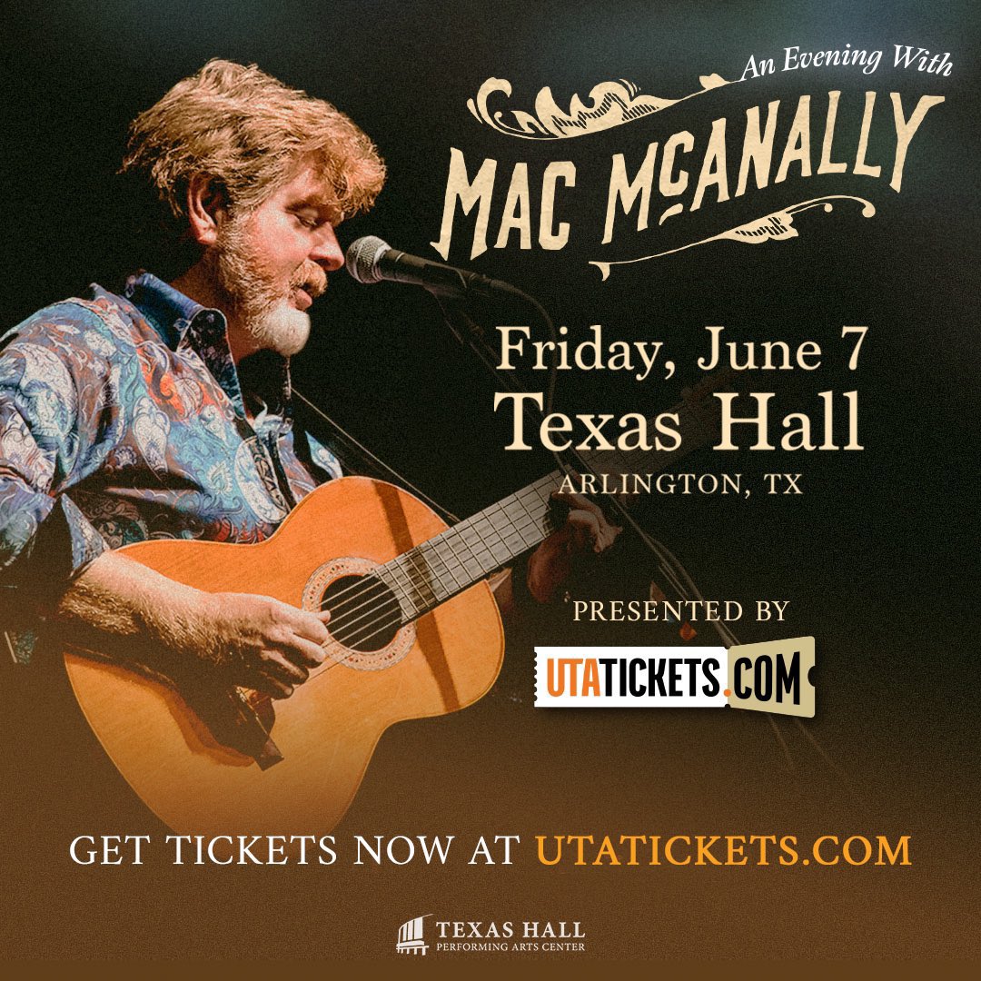 ARLINGTON, TX! Don’t miss Mac McAnally at Texas Hall on Friday, June 7th. Get your tickets now at macmcanally.com/tour