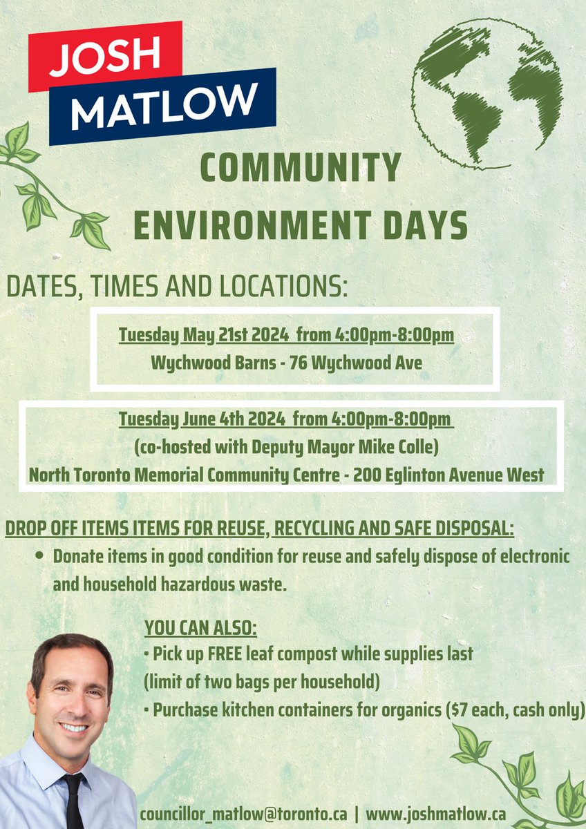 I’m hosting two Community Environment Days to help you with your household spring cleaning, to drop off items for reuse, recycling & safe disposal. Free compost too! Tuesday, May 21st, 4-8pm at Wychwood Barns & Tuesday, June 4th, 4-8pm at North Toronto Memorial Community Centre.