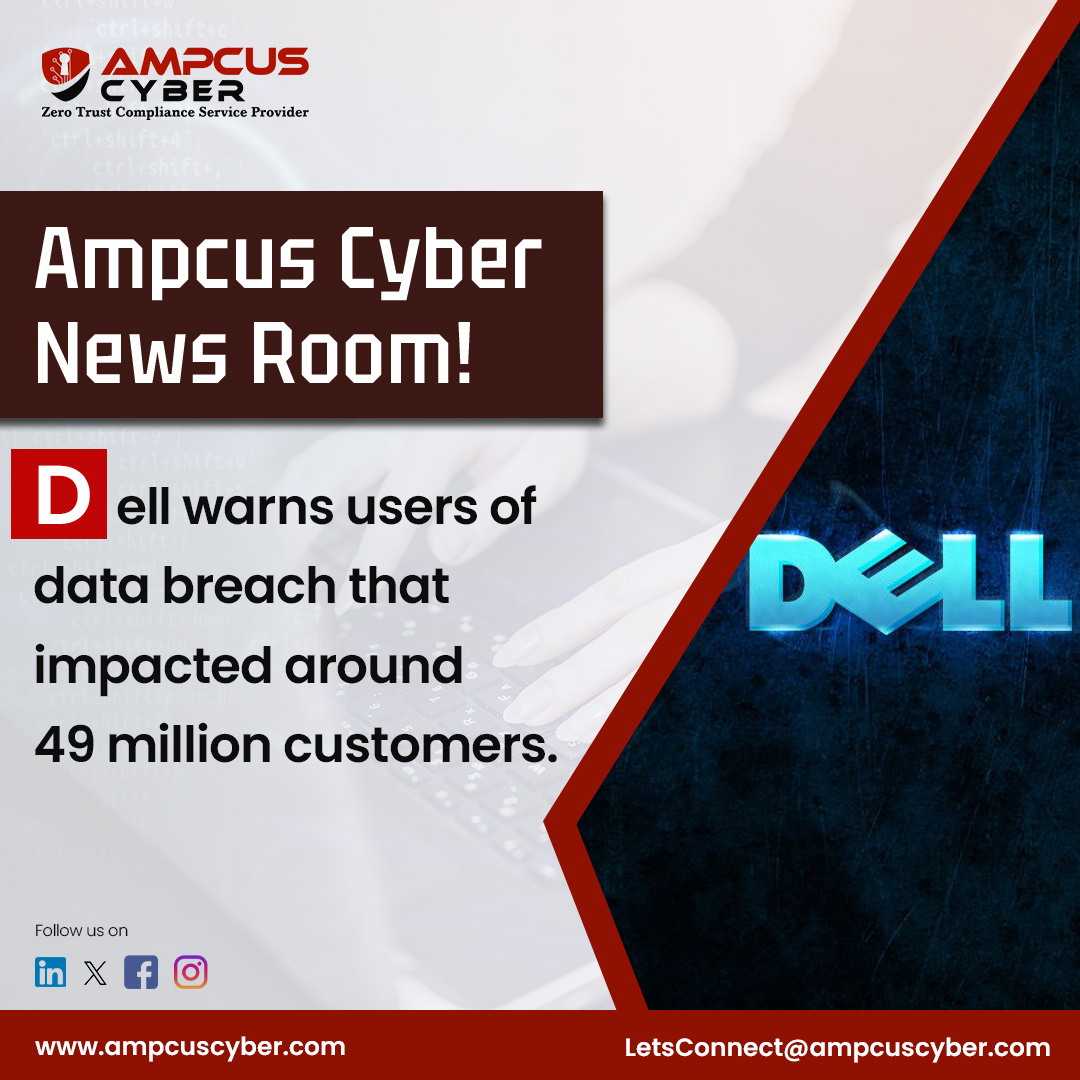 📢Ampcus Cyber News Room: Dell warns users of data breach   that impacted around 49 million customers.
 
#ampcuscybernews #cybersecuritynews #ampcuscyber #cybersecurity   #cyberattack #cyberthreat #cyberattacks #cybercrime #informationsecurity #cyberdefenses #dataprotection