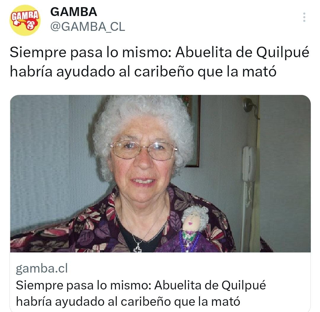 ⚠️ Siempre pasa lo mismo: Abuelita de Quilpué habría ayudado al caribeño que la mató gamba.cl/2024/05/abueli…