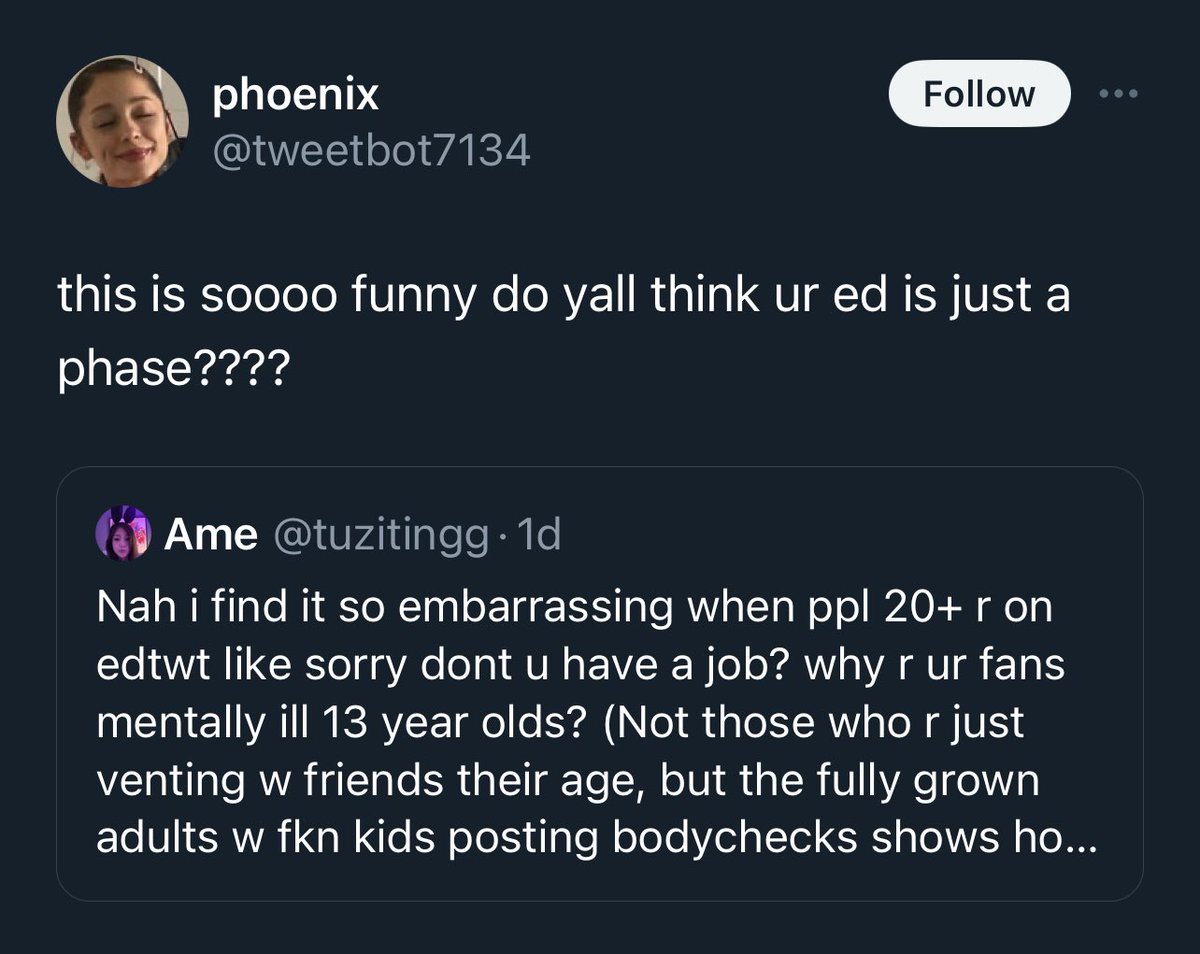 this is so fucking wild, your brain doesn’t fully develop until you’re 25. 

i remember being 20 and i was a fetus. 
i redeveloped anorexia when i was 23 after being sa’ed again. 
ed’s don’t discriminate age. they can hit u at anytime. 

i’m 25 and still have an ed