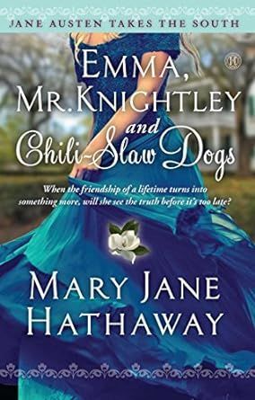 $0.99 | Emma, Mr. Knightley and Chili-Slaw Dogs (Jane Austen Takes the South Book 2) Kindle Edition by Mary Jane Hathaway amzn.to/3wCdDi7 #ad