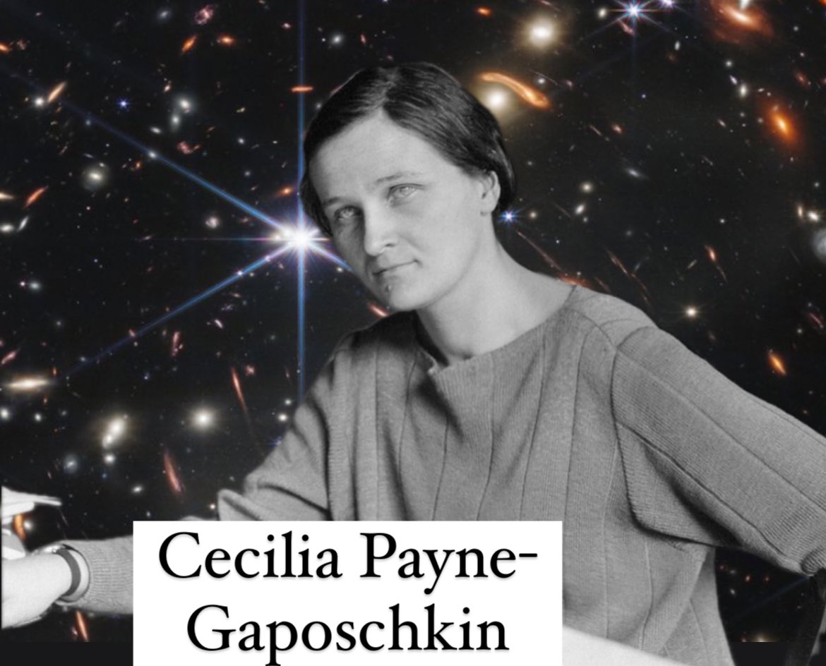 Today in HERstory 1900 – Cecilia Payne-Gaposchkin was born. She was an astronomer & astrophysicist, first person to receive a Ph.D. in astronomy from Radcliffe.She was the first to apply laws of atomic physics to the study of the temperature and density of stellar bodies