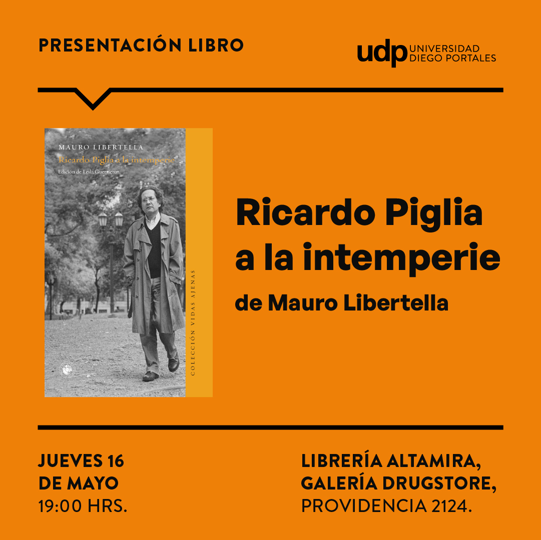 udp_cl's tweet photo. #EdicionesUDP | 🗓️El 16 de mayo se desarrollará la presentación de "Ricardo Piglia a la intemperie" de Mauro Libertella 📚

👉La instancia será presentada por Álvaro Bisama, director de #LiteraturaCreativaUDP, y contará la participación del autor del libro, Mauro Libertella🤩⬇️ https://t.co/MWLCzt5gD2