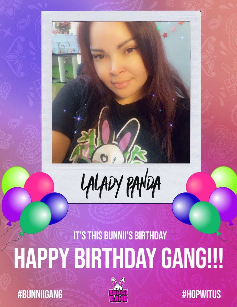 IT'S THIS BUNNII'S BIRTHDAY!!! HAPPY BIRTHDAY GANG @LaLadyPanda ENJOY!!! 🤘🏿🐰#BUNNIIGANG #HOPWITUS