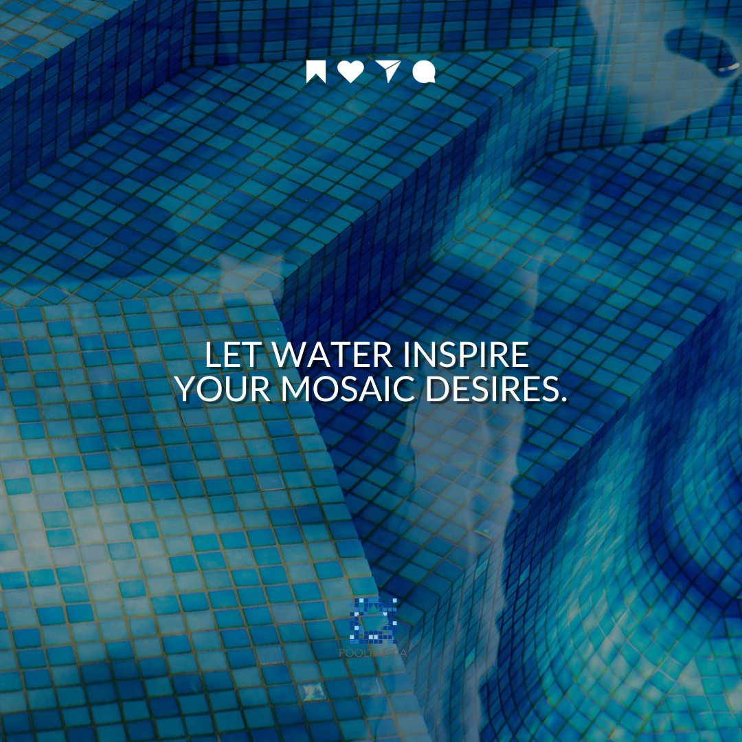 Let water inspire your mosaic desires. Dive in for creative inspiration. 💡💧
 #PoolTile #mosaictile #pool #glassmosaic #glassmosaictile #quote #tile