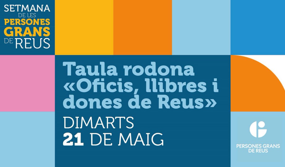 En el marc de la Setmana de les Persones Grans 🧓, dimarts, 21 de maig, taula Rodona: ' Oficis, llibres i dones de Reus', amb la participació de cinc dones provinents de diferents oficis. ✅ Inscripció gratuïta: inscripcions.reus.cat T'hi esperem!