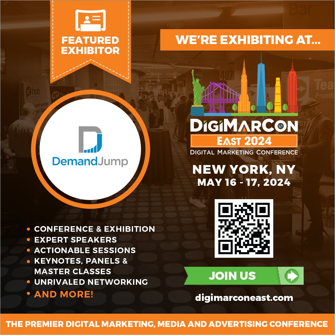 Discover new horizons in #digitalmarketing with #DemandJump as exhibitors at #DigiMarConEast 2024 on May 16th to 17th, 2024, at the New York Marriott at the Brooklyn Bridge Hotel in New York City, NY. Register now! digimarconeast.com #MarketingEvent #DigiMarCon #NewYork