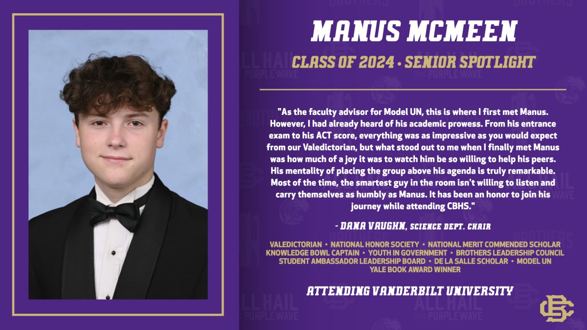 As the school year draws to a close and graduation looms nearer, we present our Senior Spotlights, Brothers' Boys chosen to represent a cross-section of the Class of 2024 in all its facets and achievements. Last, but certainly not least: Valedictorian Manus McMeen