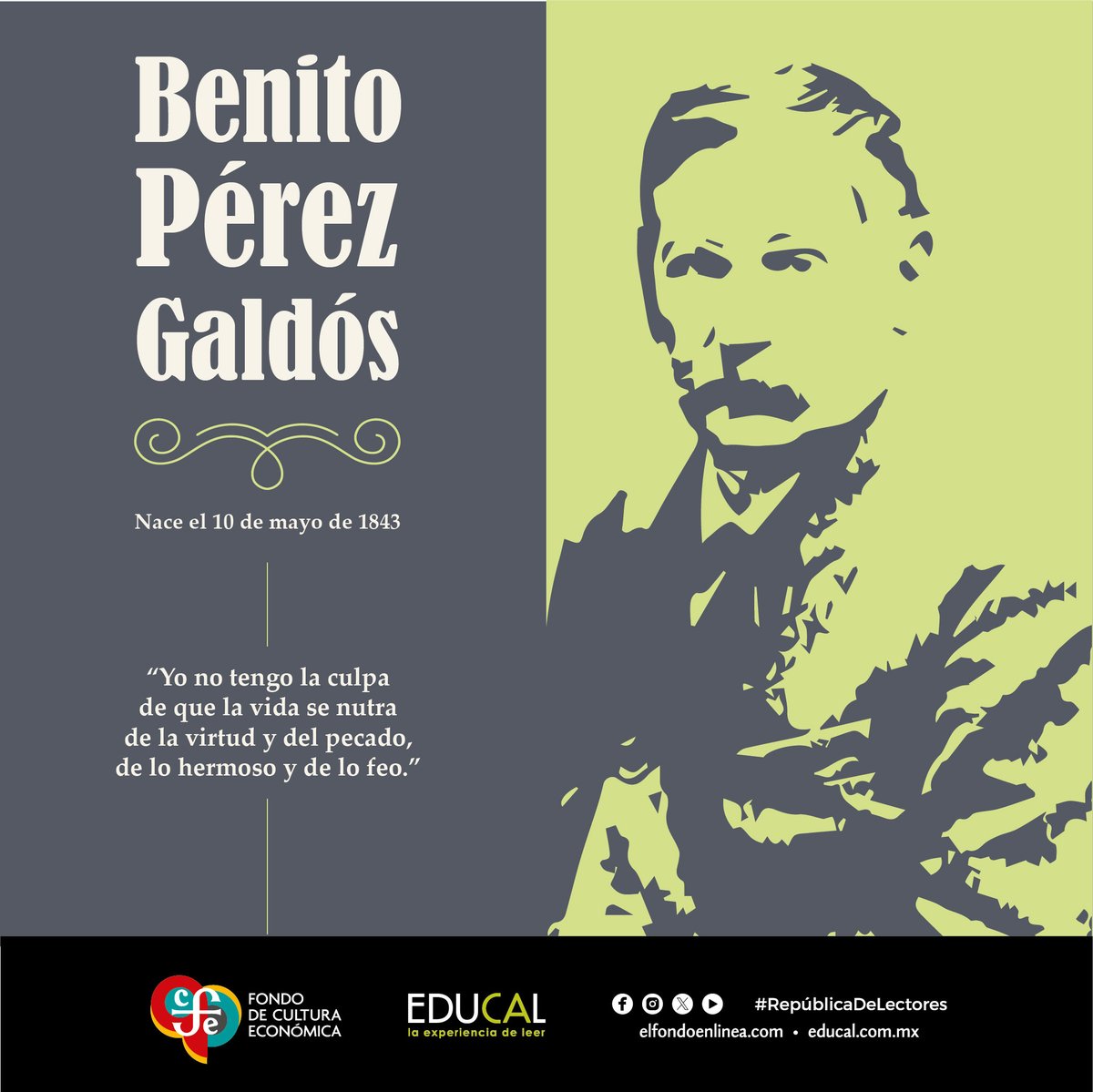 Un día como hoy de 1843 nace #BenitoPérezGaldós, escritor español, considerado uno de los mejores representantes de la novela realista del siglo XIX. #RepúblicaDeLectores #LeerTransforma