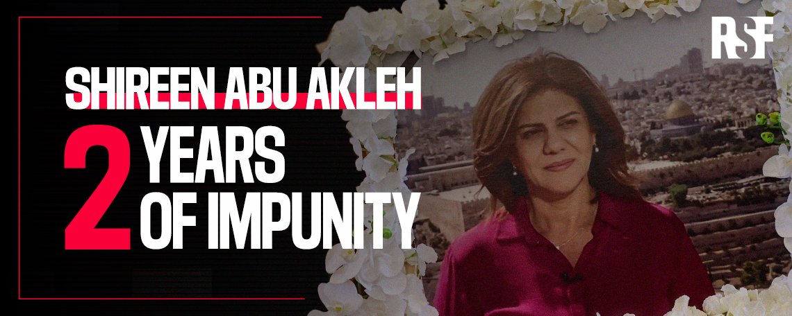 REPORTERS WITHOUT BORDERS: Impunity persists two years after the Israeli army’s murder of Al Jazeera journalist Shireen Abu Akleh rsf.org/s/94356 @rsf_en #photojournalism #journalism