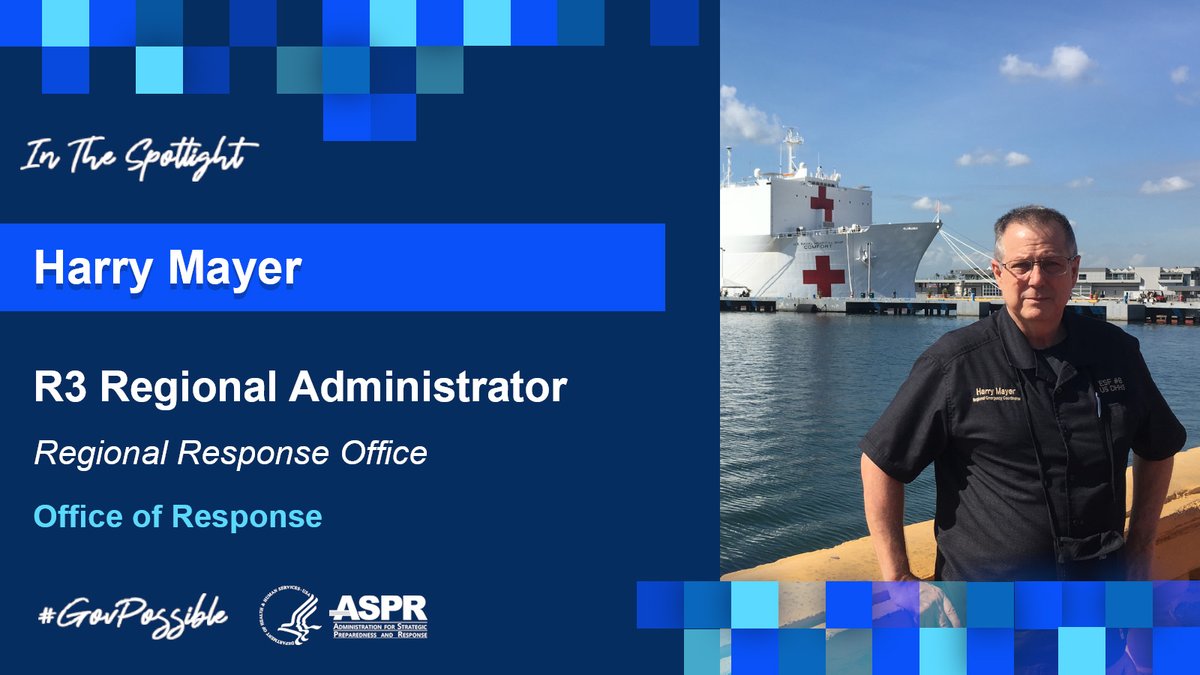 “Even though the hours can be long, take comfort in knowing that somewhere, someone, is better off because of the work you do.” – Harry Mayer R3 Regional Administrator, ASPR Office of Response, RRO