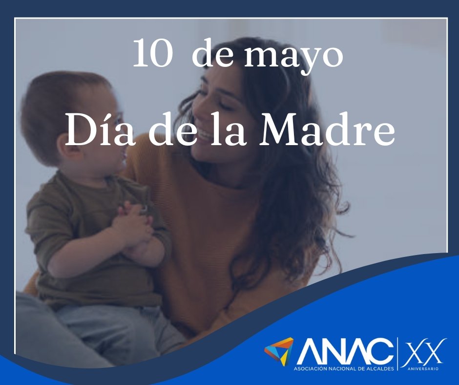 Desde la Asociación Nacional de Alcaldes, con agradecimiento, cariño y respeto, extendemos una felicitación a las madres mexicanas. Gracias por inspirarnos con su dedicación y compromiso. ¡Feliz Día de las Madres! #XXAñosANAC