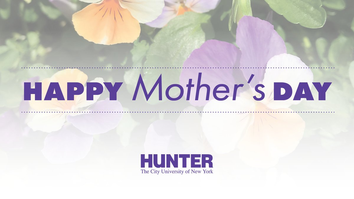 Happy #MothersDay from @HunterCollege! Many thanks to the generous supporters of our annual scholarship campaign! Please join us today in celebrating our vast community of proud Hunter alumna and their families! #MihiCuraFuturi #HunterMomsKnowBest hunter.cuny.edu