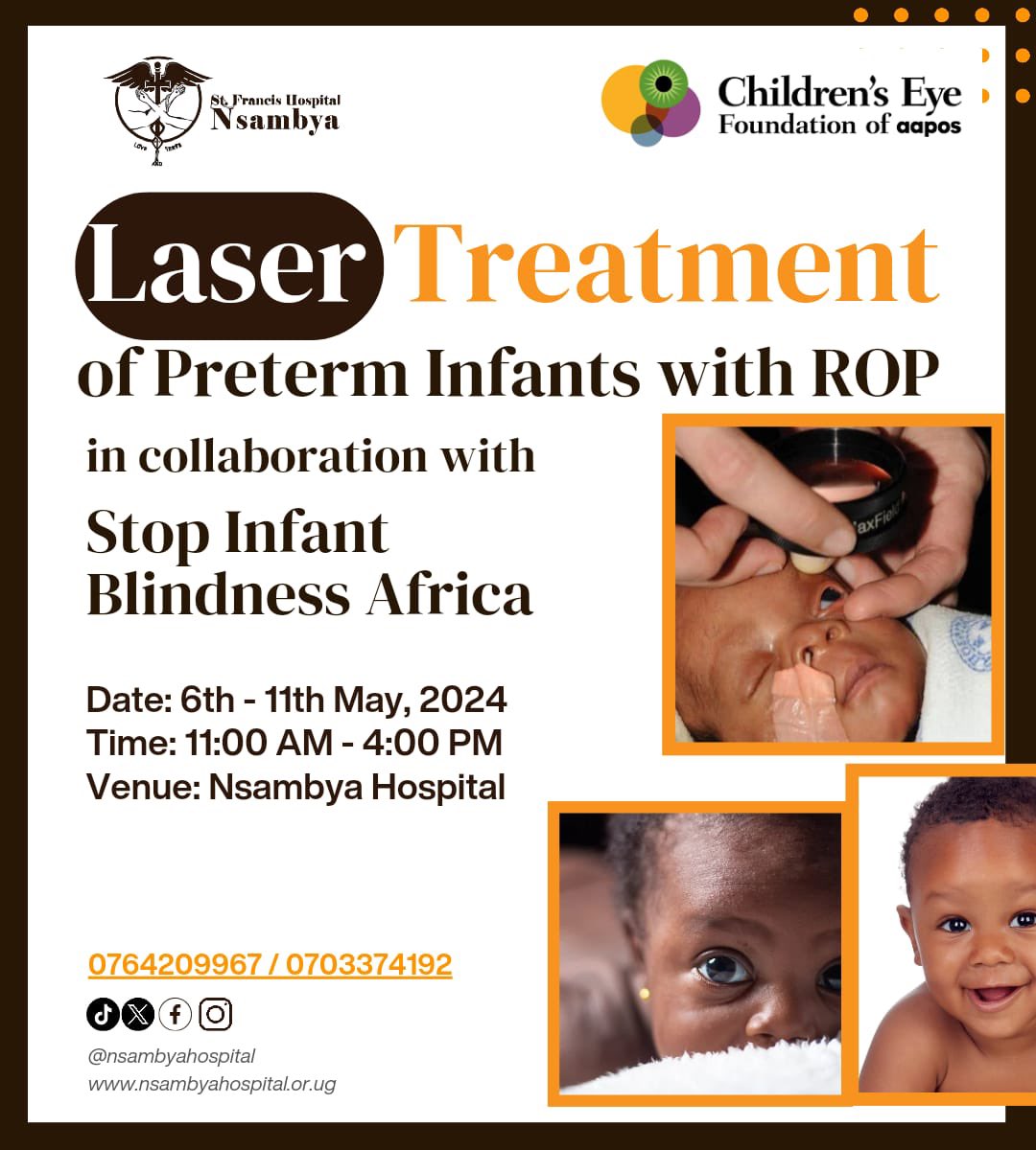 We confidently announce that tomorrow, May 11th, #NsambyaHospital, in collaboration with @childrenseyefou, will be providing its last day of Laser Treatment for Preterm Infants with Retinopathy of Prematurity (ROP).We urge the general public to take advantage of this opportunity