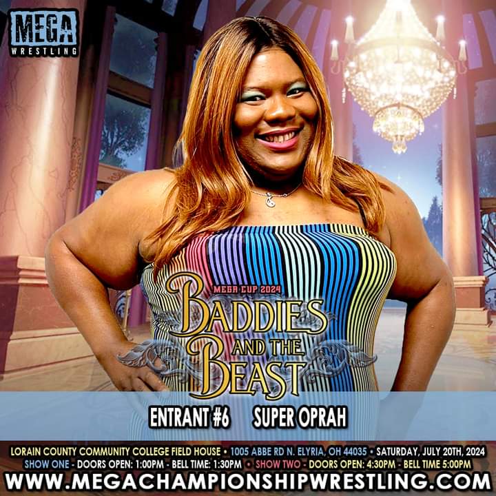 MEGA MAFIA,Our 6th entrant into the Mega Cup on July 20th is the 'Modern Day Majadea' Super Oprah. Already proving she can beat on the biggest and toughest in MEGA ,Rhe Big Momma of Baddassery looks to add the MEGA Cup to her mantle. Tickets available at mcw.yapsody.com