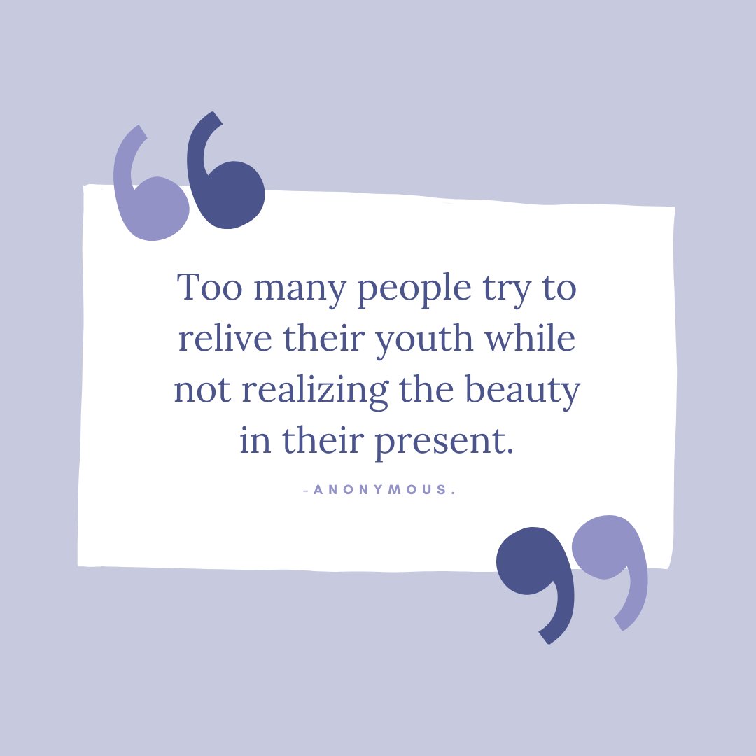 Too many people try to relive their youth while not realizing the beauty in their present. -Anonymous.

#livenow #focus #payattention #presentmoment #ealizing #beauty #relive #youth #anonymous #anonymousquotes #letsthink #thinkaboutit #selfreflect #perspectiveshift #quotes