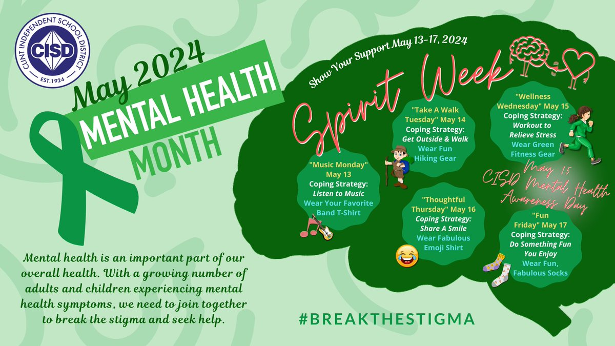 May is Mental Health Awareness Month! Mental health is an important part of our overall health. Let's join together to #breakthestigma to seek help. #WeAreClintISD will sponsor a SPIRIT WEEK next week to shine a light on mental health awareness. Won't you join in the support?