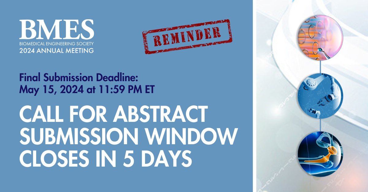 ⌛There are only 5 days left to submit your General Abstract or Specialty Track for #BMES2024. Don't miss out on the opportunity to help advance the field at the BMES Annual Meeting! hubs.la/Q02wR2gd0 #BMES2024 #biomedical #biomedicalengineering