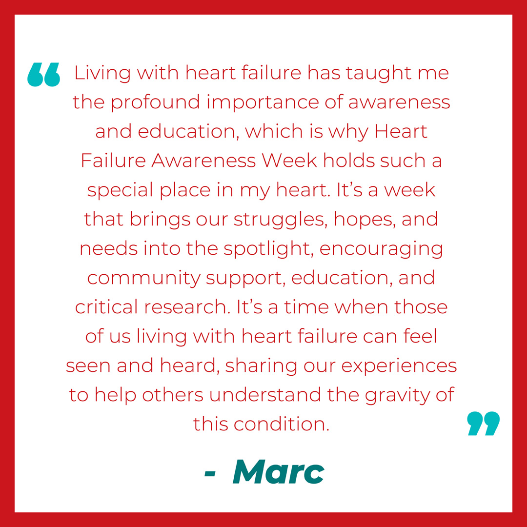 Marc's journey with heart failure is a testament to strength and resilience. As we celebrate Heart Failure Awareness Week, let's honor his courage and share his story to raise awareness and inspire others. #HeartFailureWeekCan