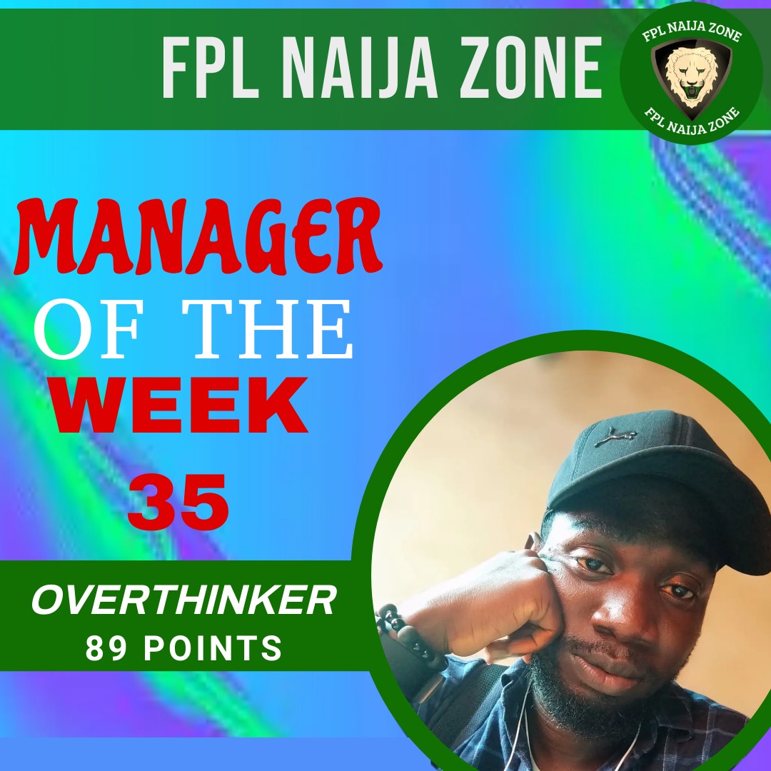 📢 INTRODUCING  
#GW35 Manager Of The Week
Team Name: OVERTHINKER
GW Point: 89 points 
Congratulations @dipson54
#FPLCommunity #fplnaijazone #GW35