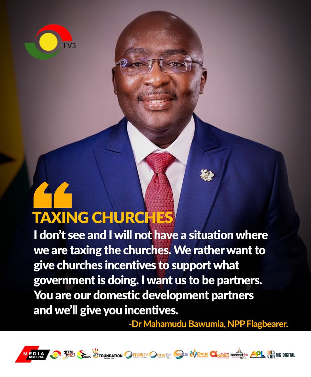 NPP Flagbearer and Vice President Dr Bawumia to give churches incentives rather than taxing them.

#TV3GH