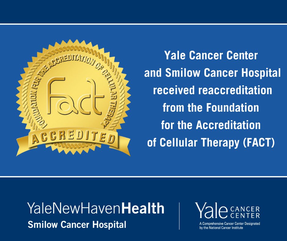 We’re pleased to announce that the Foundation for the Accreditation of Cellular Therapy (FACT) has granted Yale Cancer Center and @SmilowCancer reaccreditation for cellular therapy and #stemcelltransplantation. yalecancercenter.org/news-article/y… @YaleMed @YNHH @YaleHematology