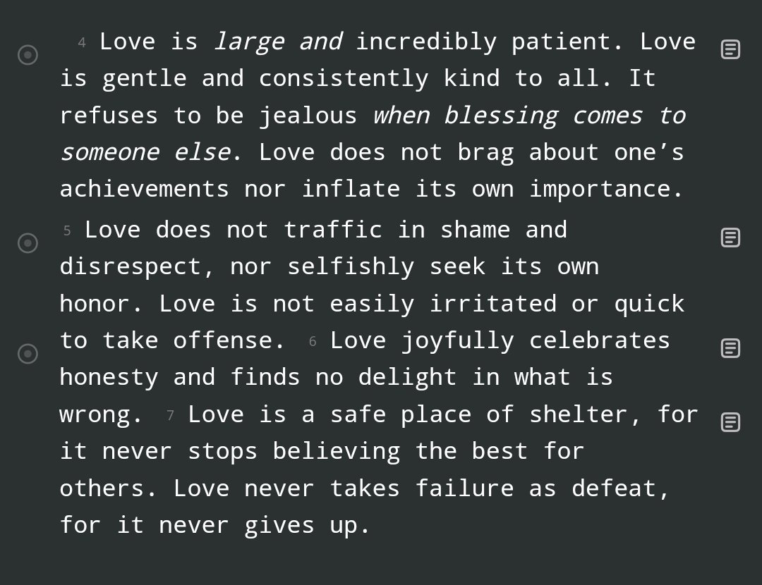 Love is not emotions. Love is not feelings. Love is not self-righteous. This is what God has taught me love to be: