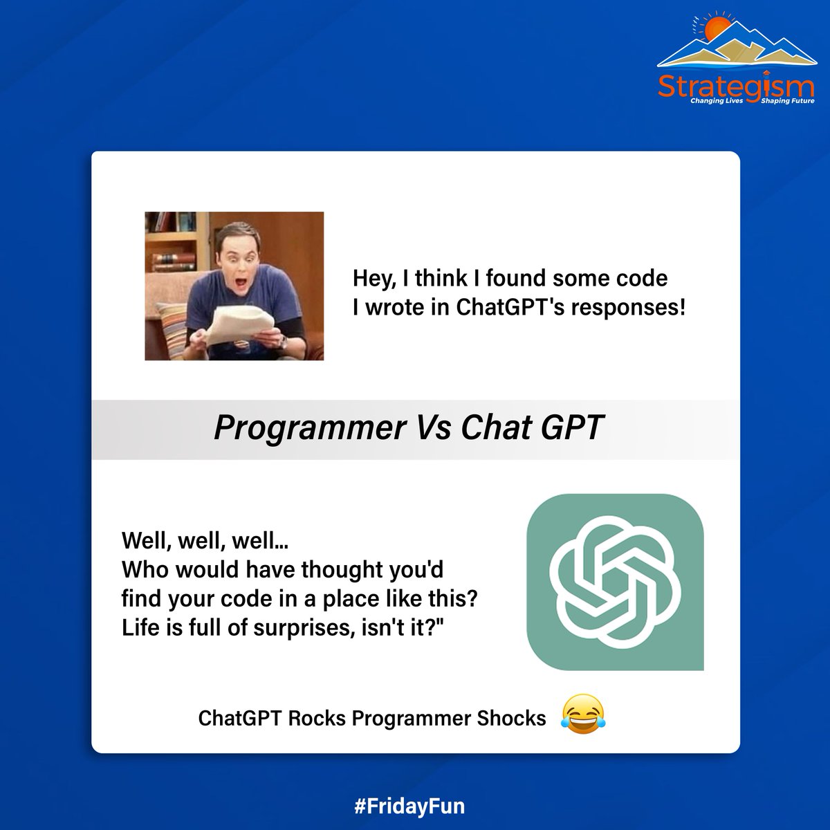 The surprising and typical situation! between Programmer and Chat GPT 😂

:
#coder #programmer #ai #chatgpt #memes #friday #fun #fridayfun #programmervschatgpt #memeday #newpost #strategism #drsam #onlinecourses