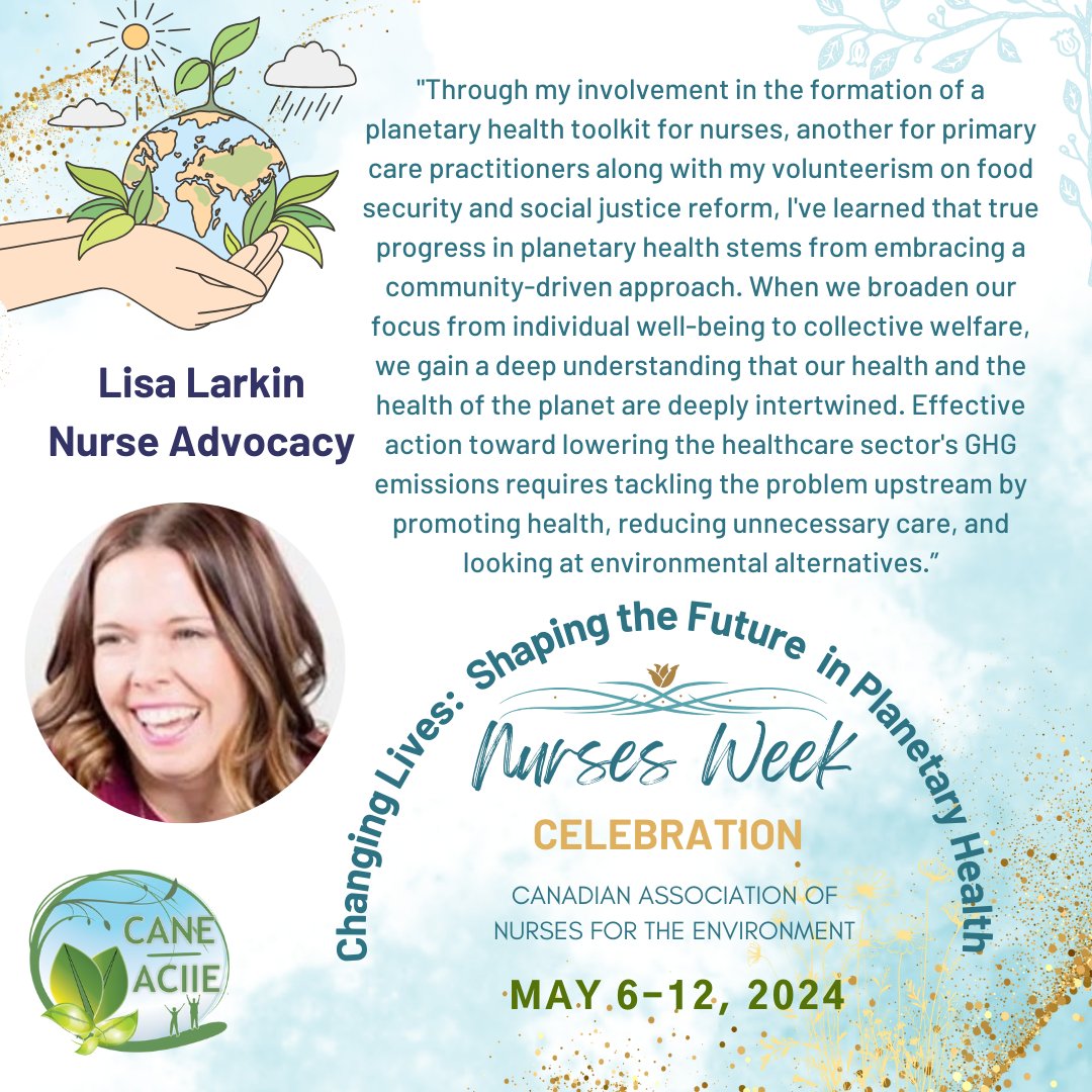 Happy Nurses Week! CANE supports the theme of Changing Lives: Shaping the Future in Planetary Health. Today, Lisa Larkin shares insights on the planetary health toolkits she co-created to support nurses to collectively take action. @_CANE_BC @canadanurses #NationalNursingWeek