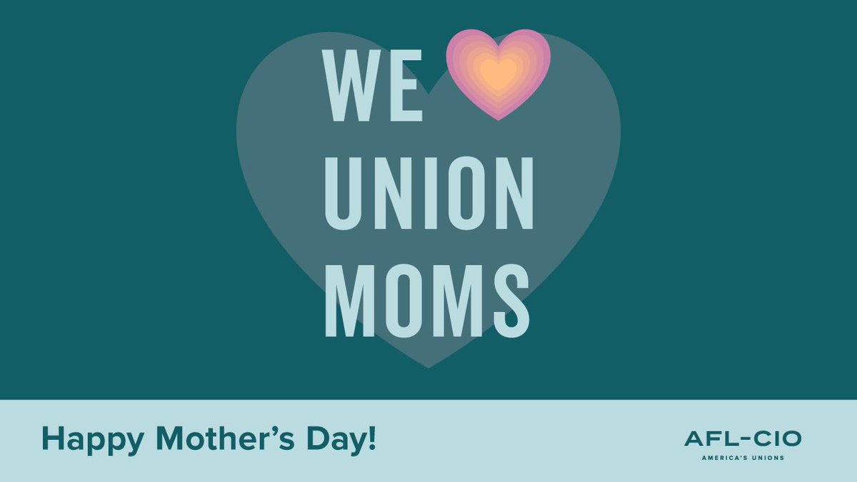 Working mothers deserve better. That’s why on Sunday we’re both celebrating and recommitting our efforts to fight for a future where all mothers have access to paid family leave, affordable child care, and good union jobs. #MothersDay