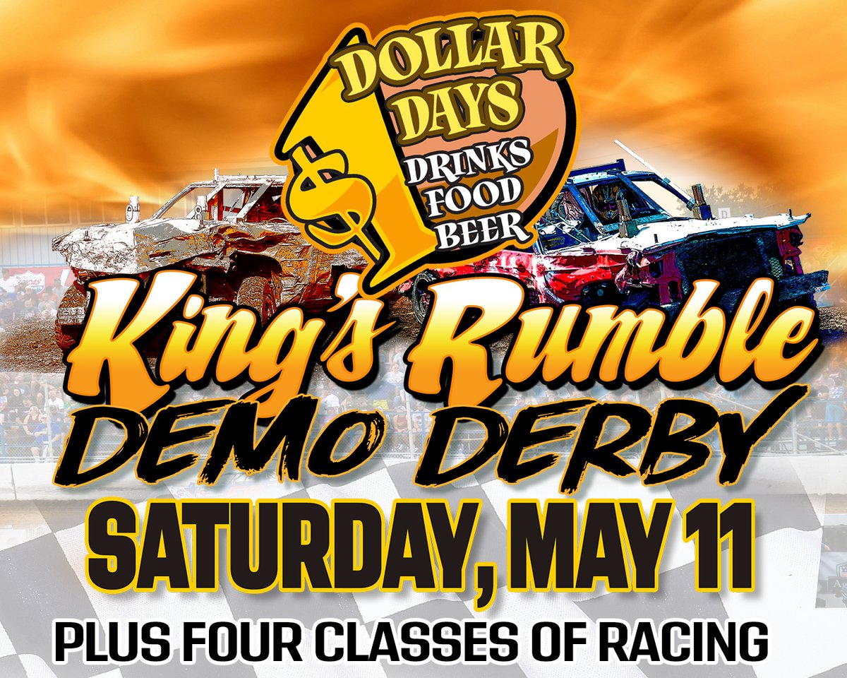 Dollar Days are back at Florence Speedway this Saturday May 11th! $1 drinks, $1 food items, and $1 beers! Plus the King's Rumble Demo Derby and 4 divisions of dirt racing action. Tickets are just $12 and kids 12 and under are Free!