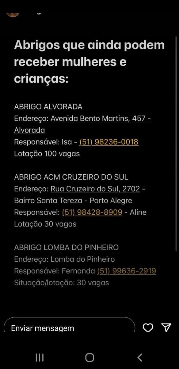 LisSantos's tweet photo. Abrigos que ainda podem receber mulheres e Crianças 
Alvorada 
av Bento Martins, 457

Porto Alegre 
R. cruzeiro do sul, 2702
Bairro Santa Tereza 

Lomba do Pinheiro (não colocaram número do local no print, mas contato está na imagem abaixo) https://t.co/QEYXOZEM6s