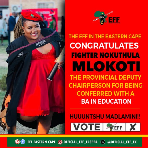 The Economic Freedom Fighters Eastern Cape Congratulates Fighter Nokuthula Mlokoti, the Provincial Deputy Chairperson for attaining her BA in Education with the Walter Sisulu University. 'Education to us means service to Africa' #VukaVelaVotaEFF