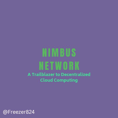 Nimbus Network: A Trailblazer to Decentralized Cloud Computing 

$NIMBUS #NimbusNetwork #ThreadContest 

Nimbus Network is here to redefine cloud computing with its cutting-edge technologies.

Let's find out more! 👇

A 🧵: