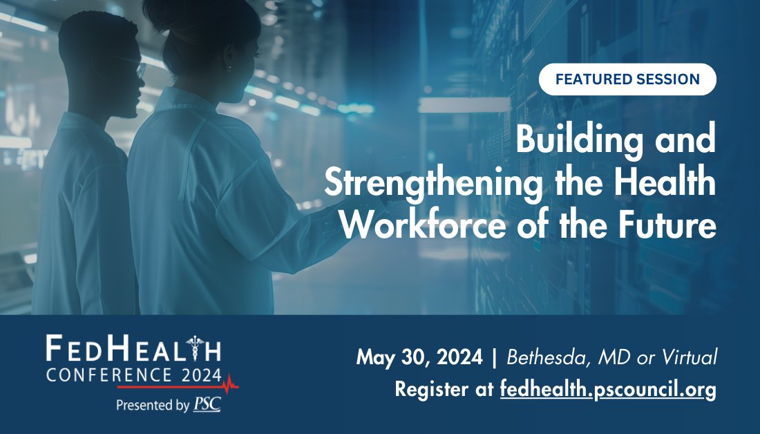 Don't miss our discussion on 'Building and Strengthening the Health Workforce of the Future' at this year's FedHealth Conference on May 30. Register at bit.ly/3WvFScY #PSCfedhealth2024