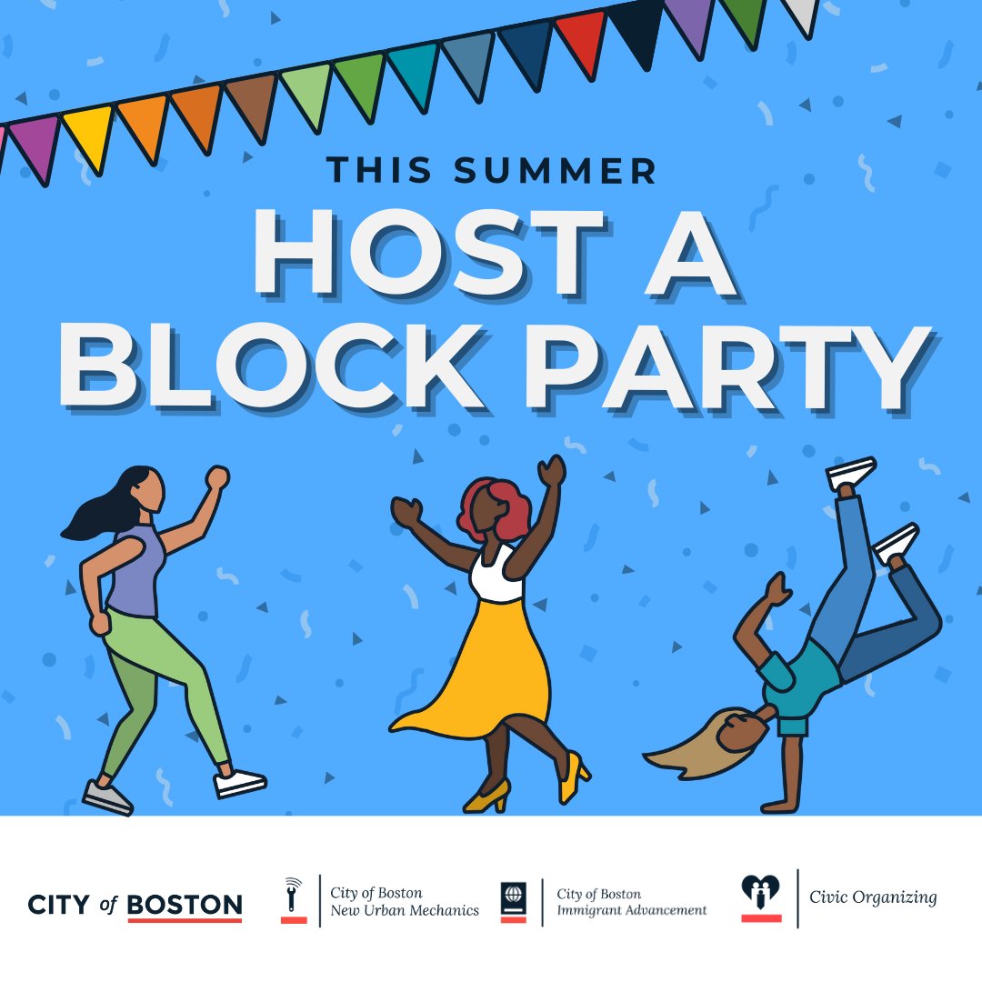 Block Party Grants are back! Apply now for a chance to receive up to $750 for food, games, and party essentials. Visit boston.gov/blockparty to learn more and apply.