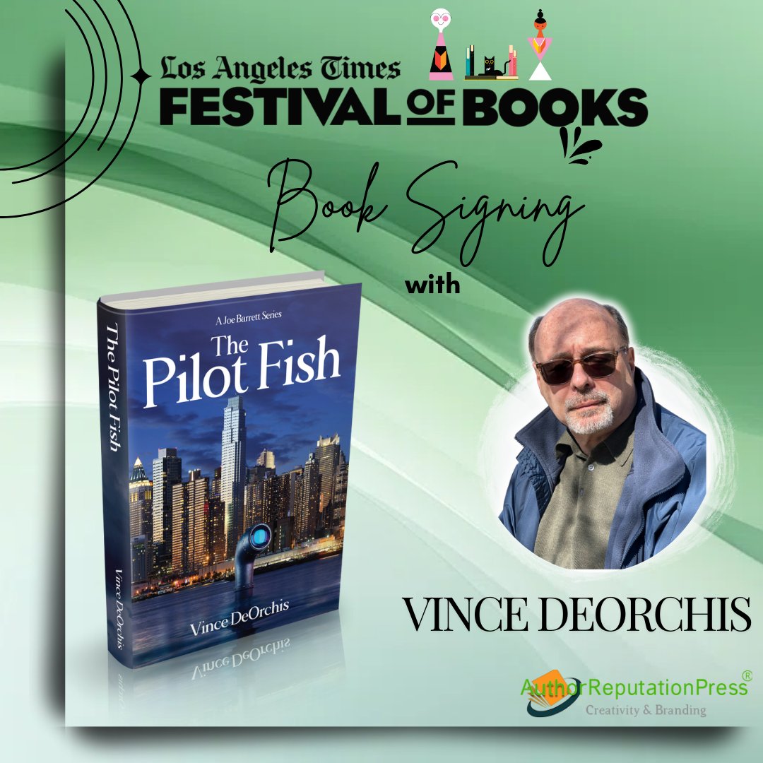 2024 Los Angeles Festival of Books (LATFOB) Book Signing: “The Pilot Fish: A Joe Barrett Series” by Vince DeOrchis

tinyurl.com/bdfx6z5c  via @ARPressLLC