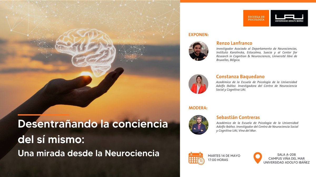 🧠 Evento en Viña: Desentrañando la Conciencia del Sí Mismo 🧠

¡Únete a nosotros este Martes 14 de mayo a las 17:00 hrs en la Sala A-208 del Campus Viña del Mar, Universidad Adolfo Ibáñez, para una fascinante jornada sobre neurociencia!