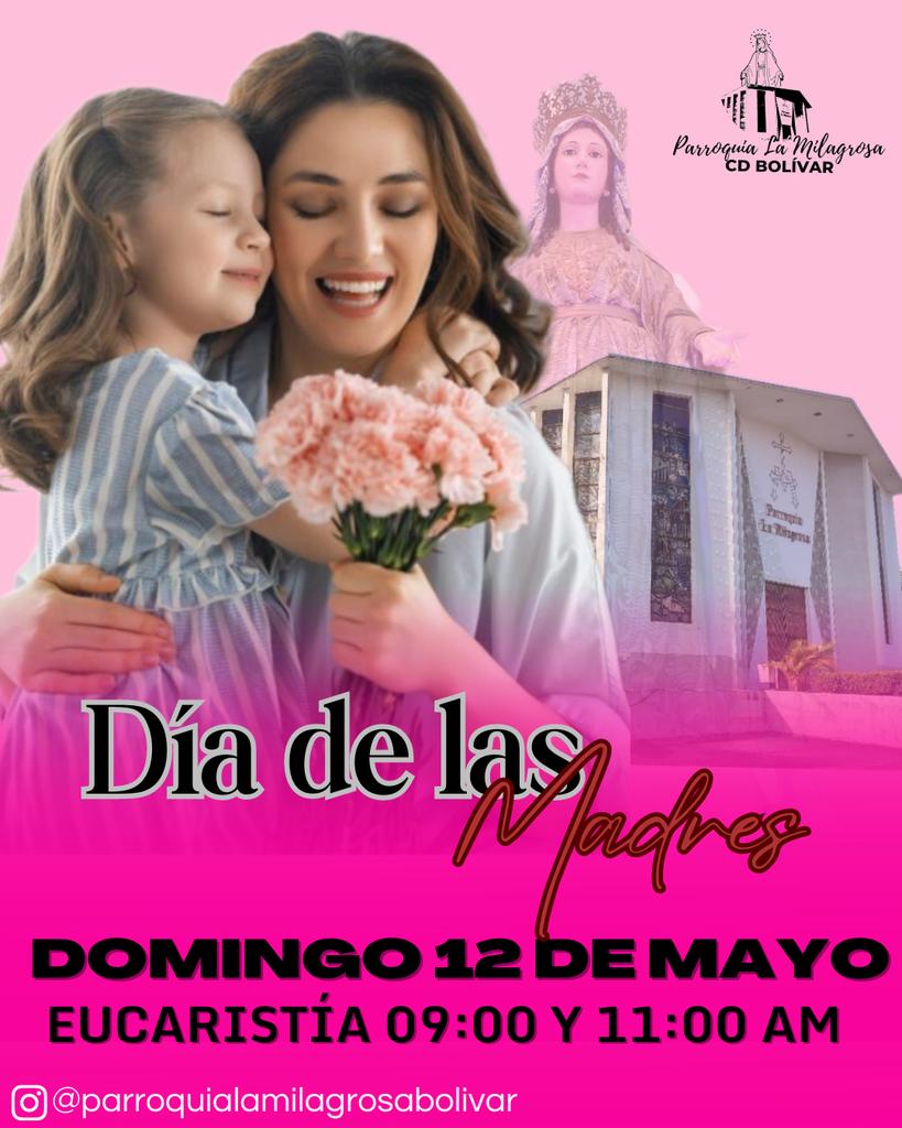 En honor a todas nuestras Madres, la Comunidad de la Parroquia La Milagrosa de Ciudad Bolívar, tiene el agrado de invitarlos este domingo 12 de Mayo a la Celebración Eucarística en su día. 

Eucaristía: 09:00 y 11:00 am

Te esperamos

#parroquialamilagrosabolivar #ciudadbolivar