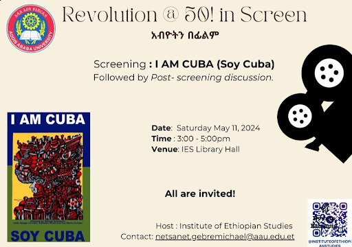 Screening: I AM CUBA (Sou Cuba ) 📅 May 11, 2024 at 3pm 📍 IES Library Hall Host: Institute of Ethiopian Studies. @eventsethiopia linktr.ee/eventsethiopia